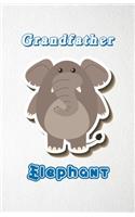 Grandfather Elephant A5 Lined Notebook 110 Pages: Funny Blank Journal For Zoo Wide Animal Nature Lover Relative Family Baby First Last Name. Unique Student Teacher Scrapbook/ Composition Great For H