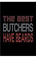 The Best Butchers have Beards