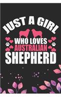 Just A Girl Who Loves Australian Shepherd