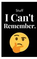 Stuff I Can't Remember