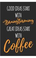 Great Ideas Start With Coffee: coffee book, coffee journal, coffee log, coffee notebook, pour over book, pour over journal, pour over log, pour over notebook