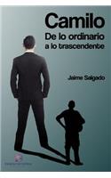 Camilo: de Lo Ordinario a Lo Trascendente
