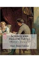 Science and Health (1875). By