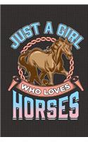 Just a Girl Who Loves Horses: Journal Notebook Planner 4x4 Quad Rule Graph Paper, 100 Pages (6" X 9")