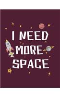 I need more space: I need more space on red cover (8.5 x 11) inches 110 pages, Blank Unlined Paper for Sketching, Drawing, Whiting, Journaling & Doodling(6 I Need More Space on Red Sketchbook)