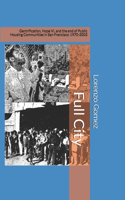 Full City: Gentrification, Hope VI, and the End of Public Housing Communities in San Francisco: 1970-2003