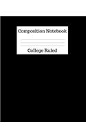 Composition Notebook College Ruled: (Composition Book Two)