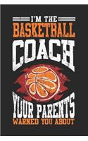 I'm The Basketball Coach Your Parents Warned You About