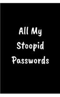My Stoopid Passwords