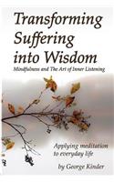 Transforming Suffering into Wisdom