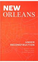 New Orleans Under Reconstruction: The Crisis of Planning