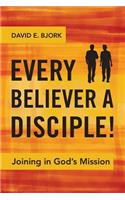 Every Believer a Disciple!