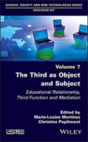 The Third as Object and Subject: Educational Relat ionship, Third Function and Mediation