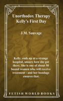 Unorthodox Therapy - Kelly's First Day