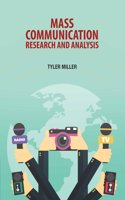 Mass Communication: Research and Analysis by Tyler Miller