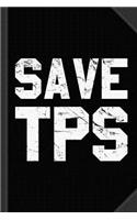 Save Tps Journal Notebook: Blank Lined Ruled for Writing 6x9 120 Pages