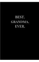 Best. Grandma. Ever.: Gift Lined Notebook Journal