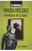 Memoria Indelebile: Amnesia Di Lusso(2 Memoria Indelebile)