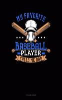 My Favorite Baseball Player Calls Me Dad: 4 Column Ledger