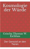 Kosmologie der Würde: Der Genozid an den Tieren