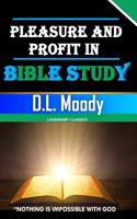 Pleasure and Profit in Bible Study