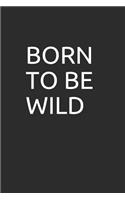 Born to Be Wild