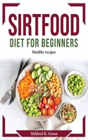 Sirtfood Diet for Beginners