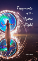 Fragments of the Mystic Light