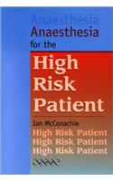 Anaesthesia for the High Risk Patient
