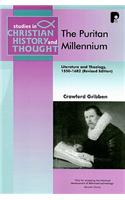 The Puritan Millennium: Literature and Theology, 1550-1682