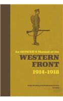 Officer's Manual of the Western Front 1914-1918