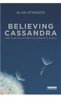 Believing Cassandra