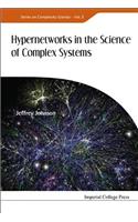 Hypernetworks in the Science of Complex Systems