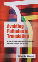 Avoiding Potholes in Translation: A Practical Perspective on Translation between English and isiZulu