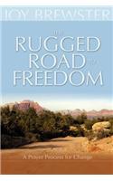 The Rugged Road to Freedom: A Prayer Process for Change