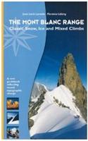 The Mont Blanc Range - Classic Snow, Ice and Mixed Climbs