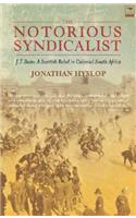 The notorious syndicalist -  J.T. Bain