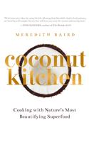 Coconut Kitchen: Cooking with Nature's Most Beautifying Superfood