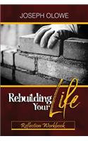 Rebuilding Your Life Reflection Workbook