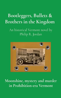 Bootleggers, Bullets & Brothers in the Kingdom