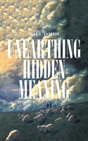 Unearthing Hidden Meaning