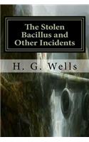 The Stolen Bacillus and Other Incidents