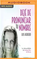 Dejé de Pronunciar Tu Nombre