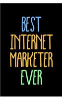 Best Internet Marketer Ever: Blank Lined Notebook Journals