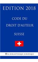Code du droit d'auteur suisse - Edition 2018