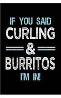 If You Said Curling & Burritos I'm in