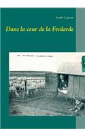 Dans la cour de la Feularde