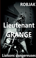 Lieutenant Grange Liaisons dangereuses