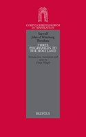 Saewulf, John of Wurzburg, Theoderic. Three Pilgrimages