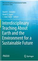 Interdisciplinary Teaching about Earth and the Environment for a Sustainable Future